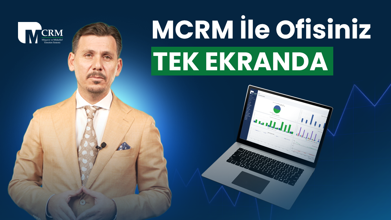 MCRM İle Ofisiniz Tek Ekranda! | Mali Müşavirler İçin Kurumsal Hafıza ve Mükellef Takip Programı
